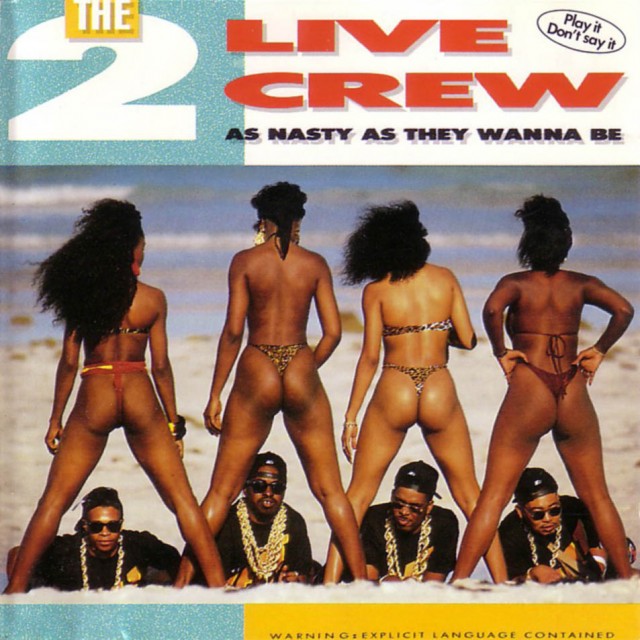 The 2 Live Crew - As Nasty As They Wanna Be. (Foto: Albumomslag)